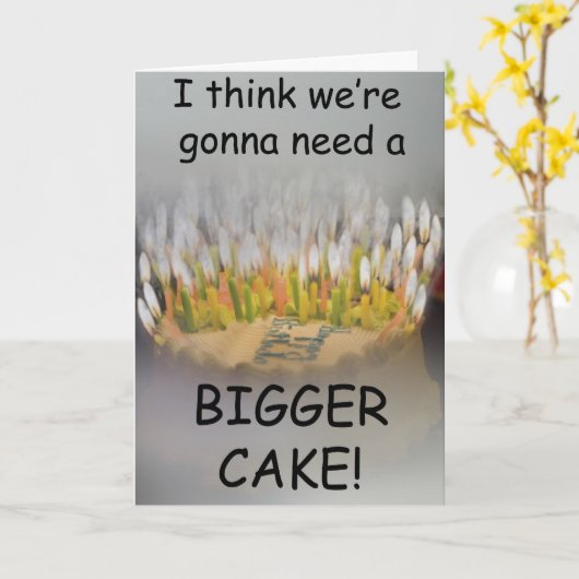 Carte Je pense qu'on va avoir besoin d'un gâteau d'anniv (Fleur jaune)