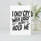 Carte Je Pleurais Seulement Quand Les Gens Laides Me Tie (Debout devant)