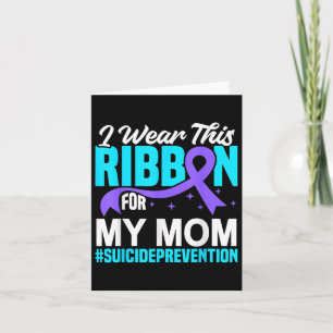 Carte Je Porte Ce Ruban Pour Ma Mère Prévention Suicide