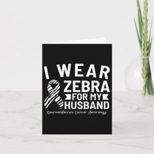 Carte Je Porte Du Zèbre Pour Mon Mari Neuroendocrine Can
