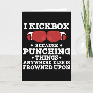 Carte Je pratique le kickbox parce que frapper des chose
