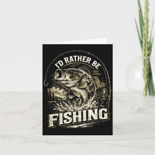 Carte Je préférerais être un pêcheur papa fête des pères