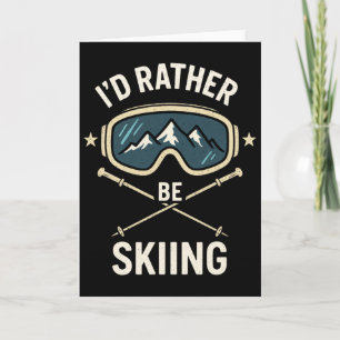 Carte Je préférerais skier - Voyage de ski en style libr