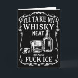 Carte Je prendrai mon whisky sec car pour la glace<br><div class="desc">Je prendrai mon whisky sec car pour la glace</div>