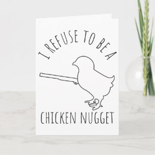 Carte Je refuse d'être un poulet nugget humour de poulet