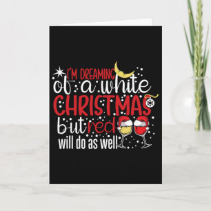 Carte Je rêve d'un Noël blanc mais le rouge fera l'affai