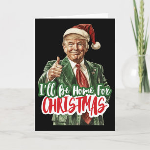 Carte Je serai à la maison pour le vote de Noël Trump él