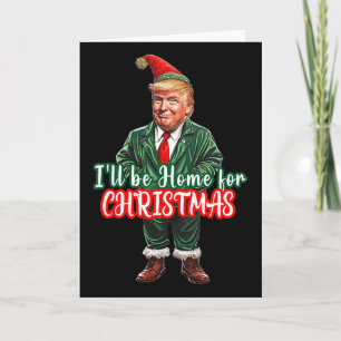 Carte Je serai à la maison pour Noël Drôle de Père Noël 