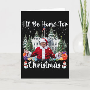 Carte Je serai à la maison pour Noël Drôle de Père Noël