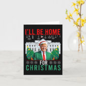 Carte Je serai à la maison pour Noël drôle Trump laide C (Fleur jaune)