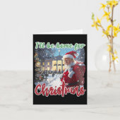 Carte Je serai à la maison pour Noël Funny Père Noël Tru (Fleur jaune)