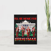 Carte Je serai à la maison pour Noël Père Noël drôle Tru (Devant)