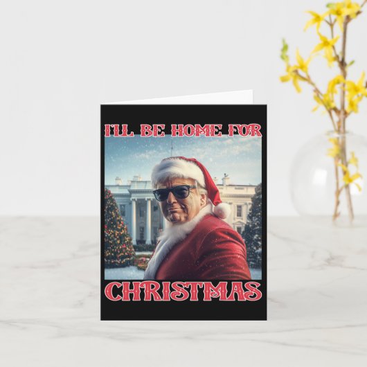 Carte Je serai à la maison pour Noël Trump Père Noël Sel (Fleur jaune)