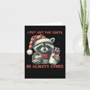Carte Je sors pour le Père Noël il vient toujours Raccon