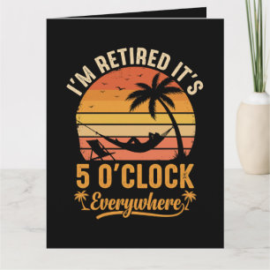 Carte Je suis à la retraite, c'est 5 heures partout, drô