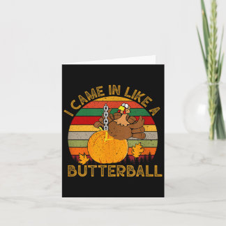Carte Je suis arrivé comme un Butterball Funny Turkey Th