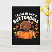 Carte Je suis arrivé comme une dinde de Thanksgiving d'a (Fleur jaune)
