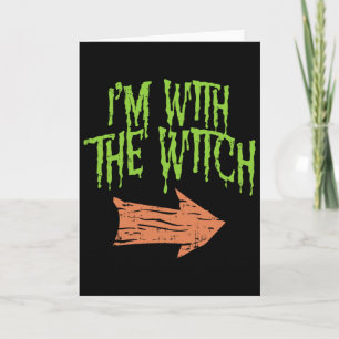 Carte Je suis avec la sorcière Drôle Husnd Costume Hallo