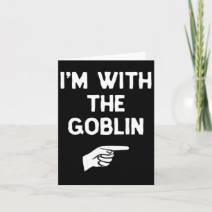 Carte Je suis avec le gobelin costume Halloween pair