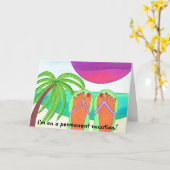 Carte Je suis des vacances permanentes… (Fleur jaune)