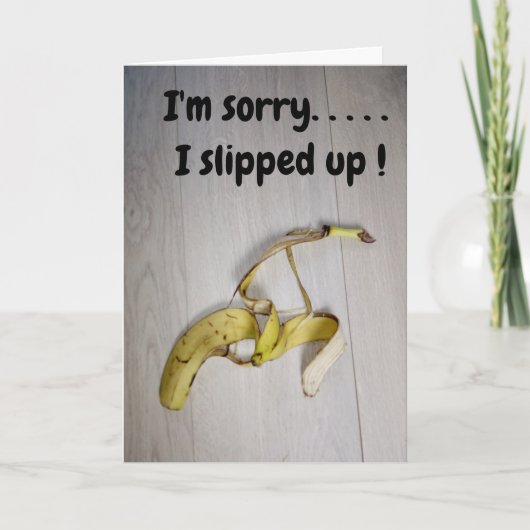 Carte Je suis désolé...peau de banane (Devant)