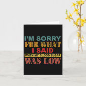 Carte Je suis désolé pour ce que j'ai dit quand mon sucr (Fleur jaune)