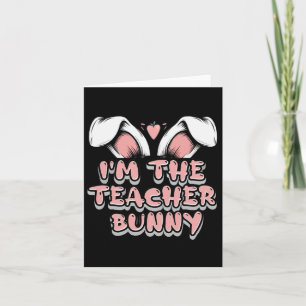 Carte Je suis Enseignant Bunny Matching Famille Fête de