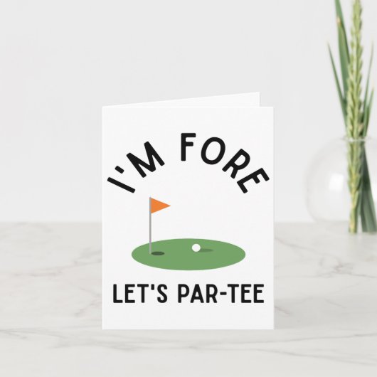 Carte Je suis Fore Let's Par Tee Funny Golf 4e anniversa (Devant)