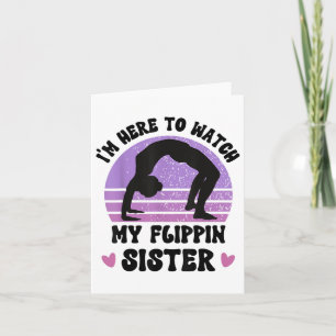 Carte Je suis ici pour regarder ma sœur faire du flip en