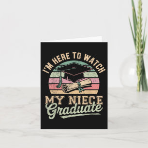 Carte Je Suis Ici Pour Voir Ma Nièce Diplômée 2025 Gradu