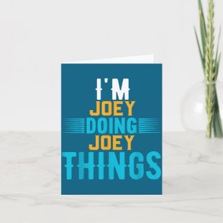 Carte Je suis Joey Faisant des Choses de Joey Nom Joey 