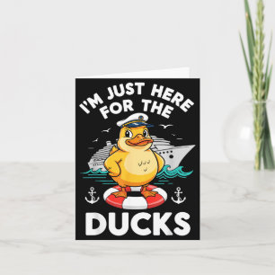 Carte Je suis juste ici pour la croisière des canards en