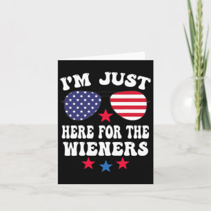 Carte Je suis juste ici pour les Wieners Sungles America