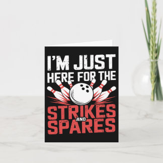 Carte Je suis juste là pour les frappes et le bowling de