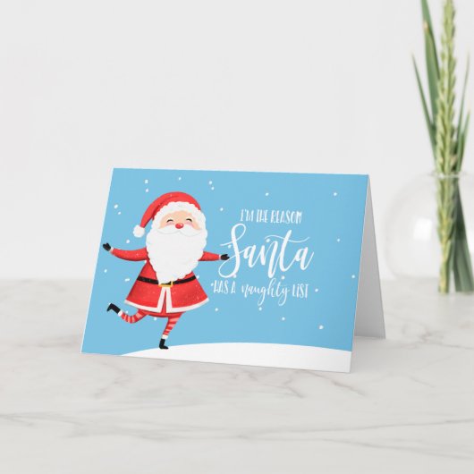 Carte Je suis la raison pour laquelle père Noël a une sa (Devant)