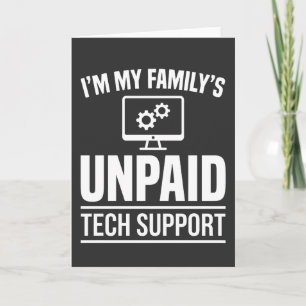 Carte Je suis le support technique non rémunéré de ma fa