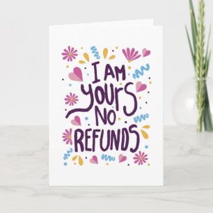 Carte Je suis le vôtre Aucun remboursement