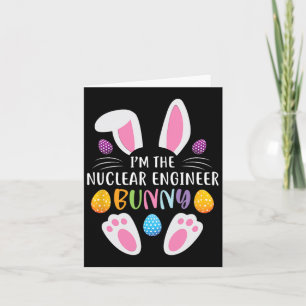Carte Je suis L'Ingénieur Nucléaire Bunny Funny Pâques R