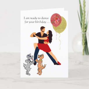 Carte Je suis prêt à danser pour ton anniversaire