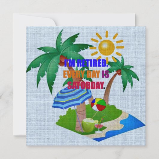 Carte Je suis retraité. Chaque jour est le samedi. (Devant)