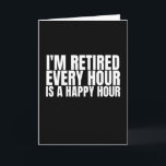 Carte Je suis retraité toutes les heures, drôle retraité<br><div class="desc">Cherchez-vous la chemise drôle parfaite pour la retraite ? Si c'est votre coque notre drôle Je suis Retraité est le choix parfait pour vous. Il peut également être donné comme cadeau parfait de retraite.</div>