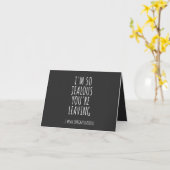 Carte Je suis si jalouse que tu pars (Fleur jaune)