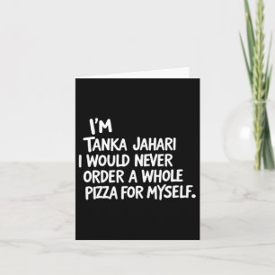 Carte Je suis Tanka Jahari mais je ne commanderais jamai