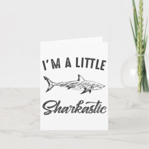 Carte Je suis un peu un requin drôle Sharkastic Humour 