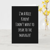 Carte Je Suis Une Gentille Karen Je Ne Veux Pas Parler A (Fleur jaune)