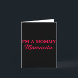 Carte Je suis une maman Mamacita<br><div class="desc">Je suis une maman Mamacita</div>
