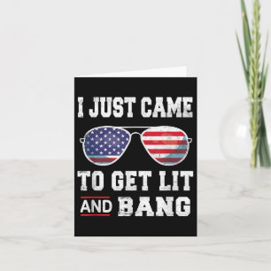 Carte Je Suis Venu Juste Obtenir Lit & Bang 4 juille