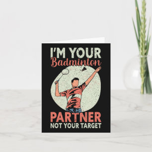 Carte Je suis votre partenaire de badminton Pas votre ci
