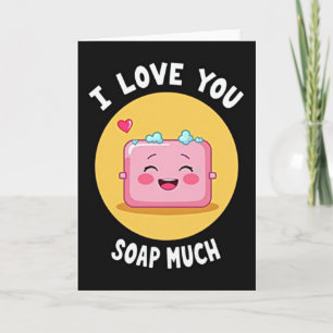 Carte Je T'Aime Beaucoup Savon