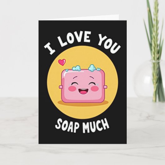 Carte Je T'Aime Beaucoup Savon (Devant)